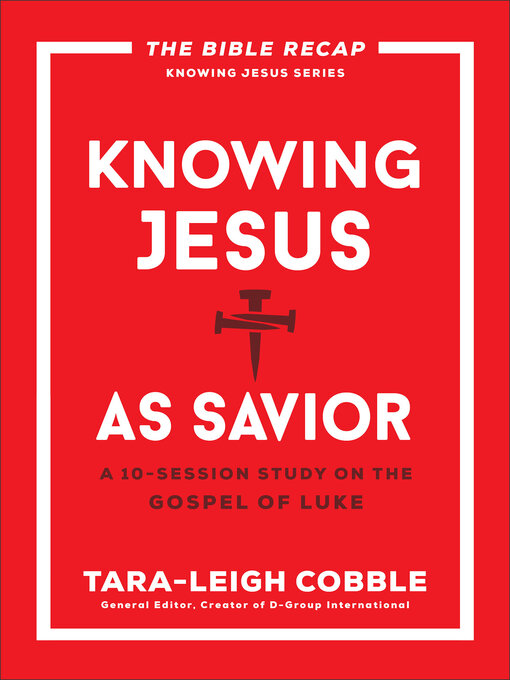 Title details for Knowing Jesus as Savior by Tara-Leigh Cobble - Available